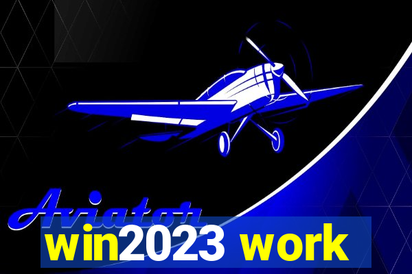 win2023 work